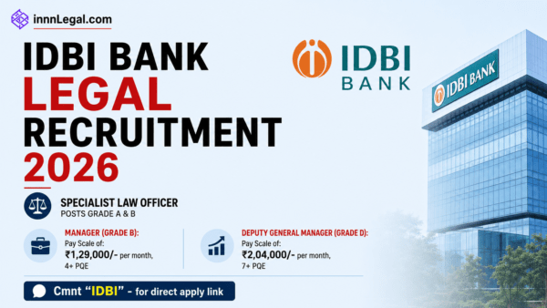 IDBI 9 legal officer vacancy 2026-27 , for post of Manager – Legal (Grade B) and Deputy General Manager – Legal (Grade D)