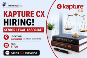 Senior Legal Associate hiring at Kapture cx Banglore