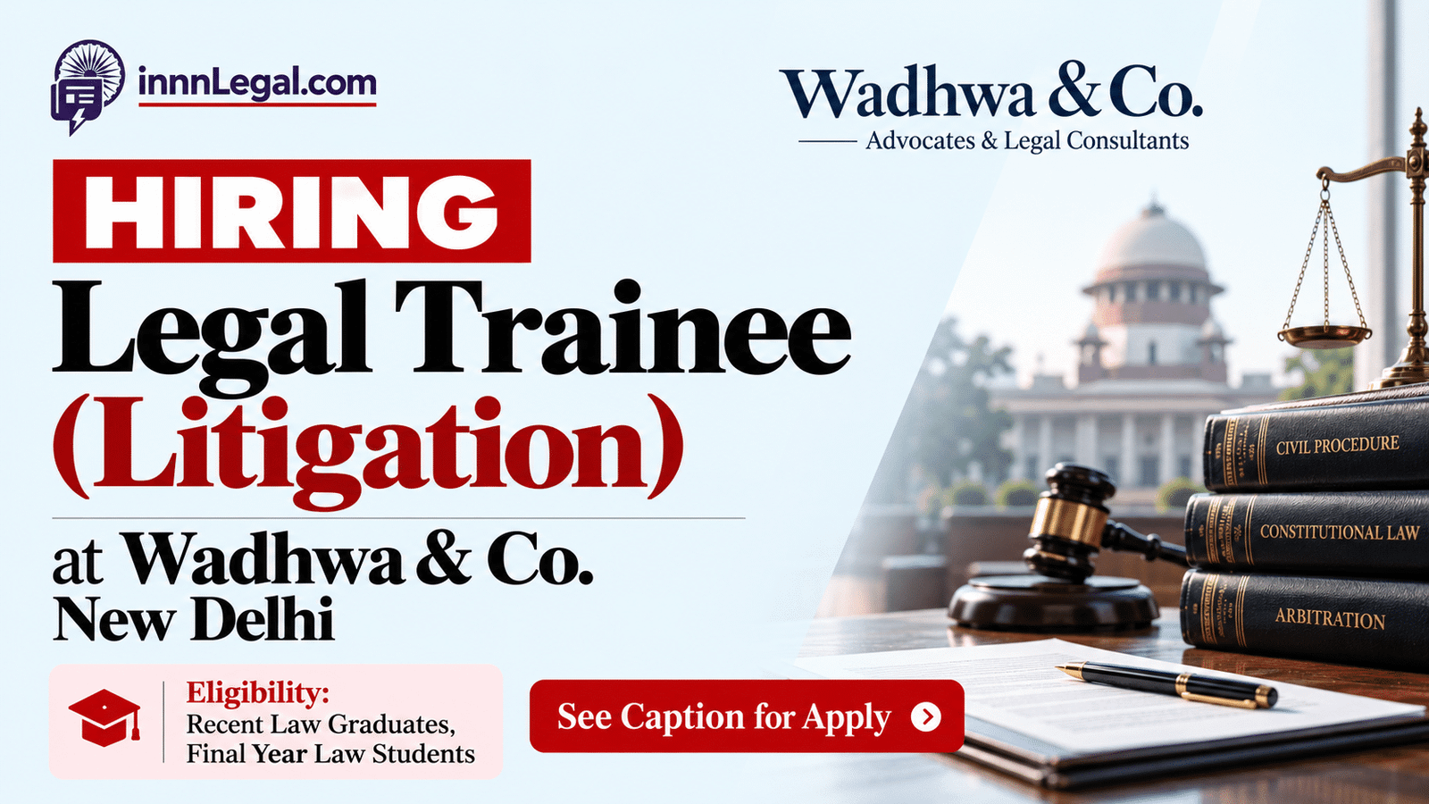 Legal trainee at Wadhwa & Co, New Delhi
